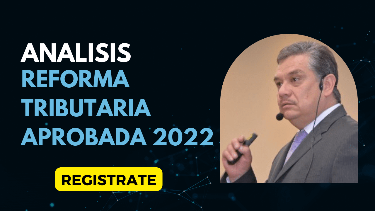 13 Congreso Nacional de Tributaria 2025 Aprobada Reforma Tributaria 2022